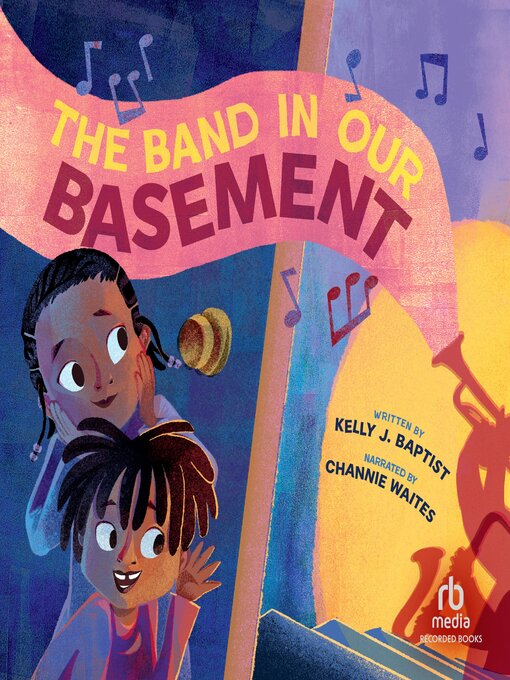 Title details for The Band in Our Basement by Kelly J. Baptist - Available